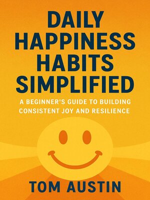cover image of Daily Happiness Habits Simplified